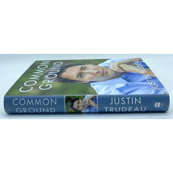 Common Ground by Justin Trudeau Canada’s Prime Minister 2014 Hardcover DJ 1st - Picture 2 of 15